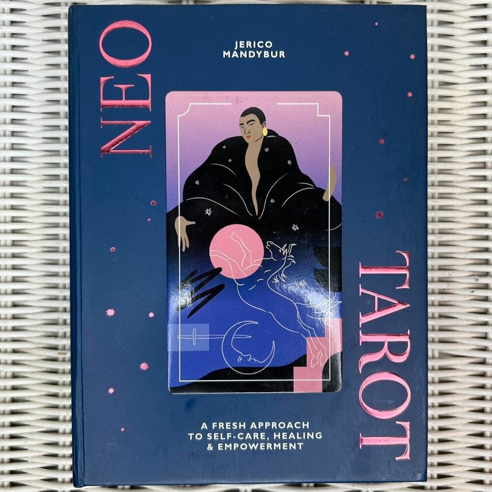 Neo Tarot: A Fresh Approach to Self-Care, Healing & Empowerment